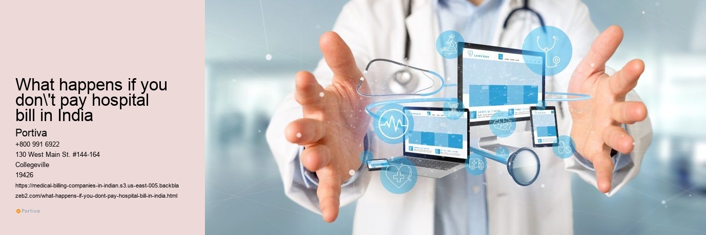 What happens if you don't pay hospital bill in India